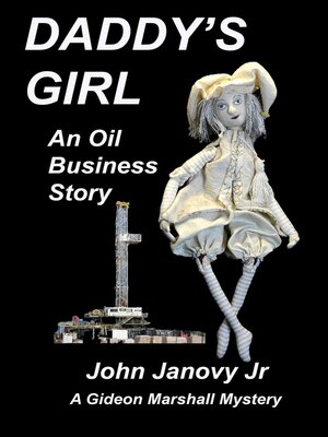 cover image of Daddy's Girl--An Oil Business Story